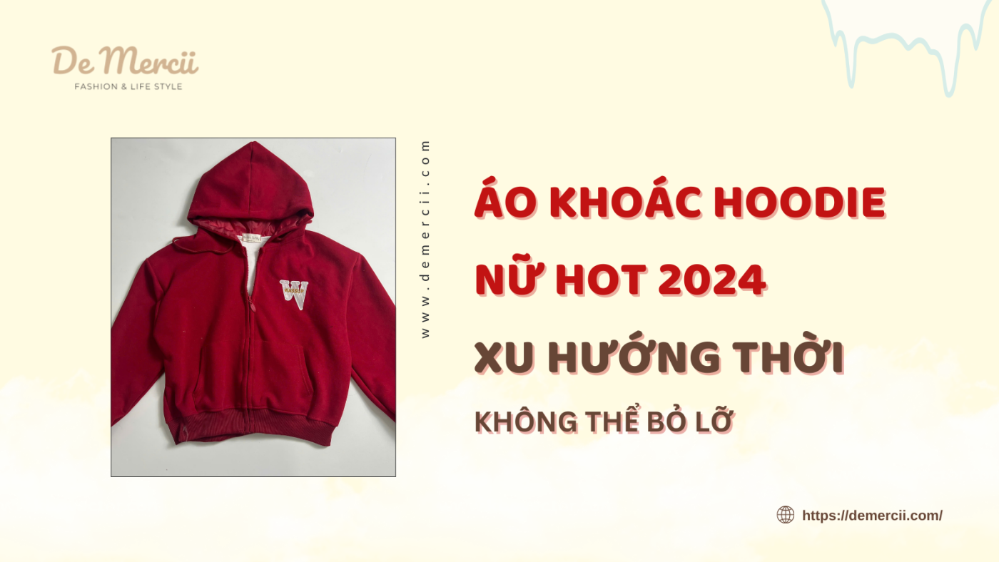 Áo Khoác Hoodie Nữ Hot 2024 Xu Hướng Thời Không Thể Bỏ Lỡ