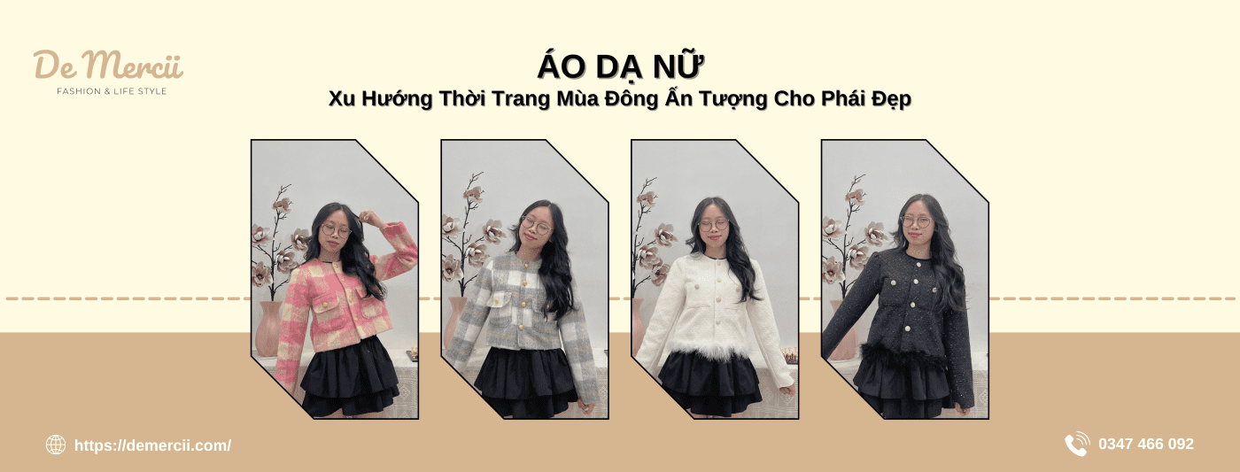 Áo Dạ Nữ - Xu Hướng Thời Trang Mùa Đông Ấn Tượng Cho Phái Đẹp