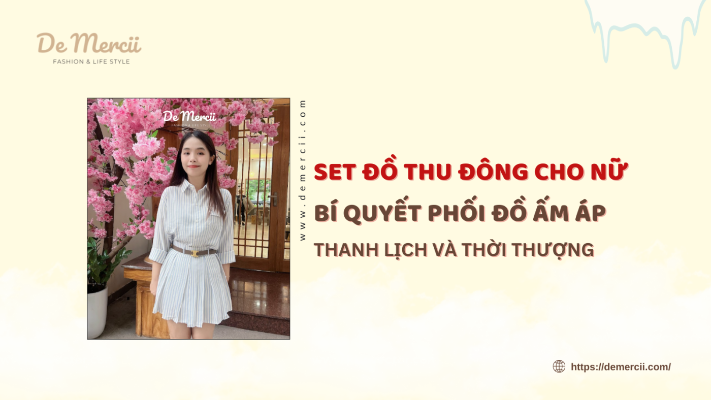 Set Đồ Thu Đông Thanh Lịch và Thời Thượng