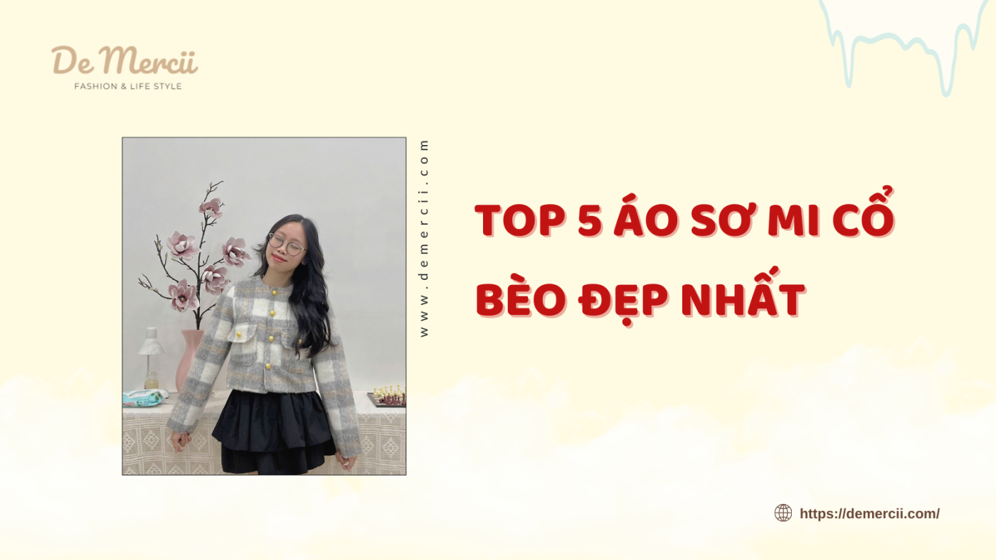 Top 5 áo sơ mi cổ bèo đẹp nhất